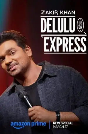 Zakir Khan: Delulu Express – Comedy Special (2025) WEB-DL Hindi [Stand-up] 480p [350MB] | 720p [850MB] | 1080p [1.8GB] | 2160p 4K [9.9GB]