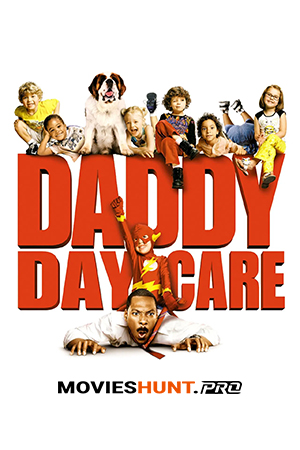 Daddy Day Care (2003) WEB-DL Dual Audio [Hindi ORG. + English] Full Movie 480p [300MB] | 720p [850MB] | 1080p [2GB]