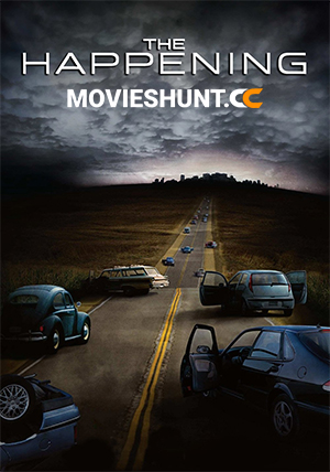 The Happening (2008) WEB-DL {English With Subtitles} Full Movie 480p [350MB] | 720p [900MB] | 1080p [1.4GB]